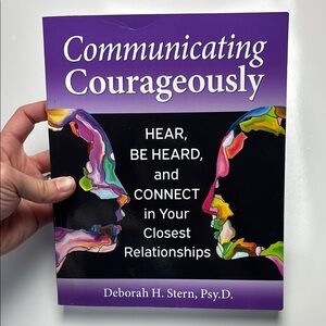 Communicating Courageously Paperback‎ book by Deborah H Stern Psy.D.